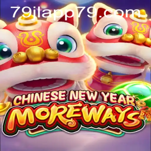 Experience the Excitement of CHINESENEWYEARMOREWAYS with 79JL APP